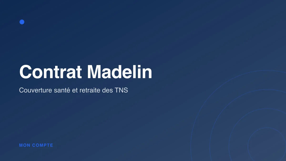 Contrat Madelin : couverture santé et prévoyance des indépendants