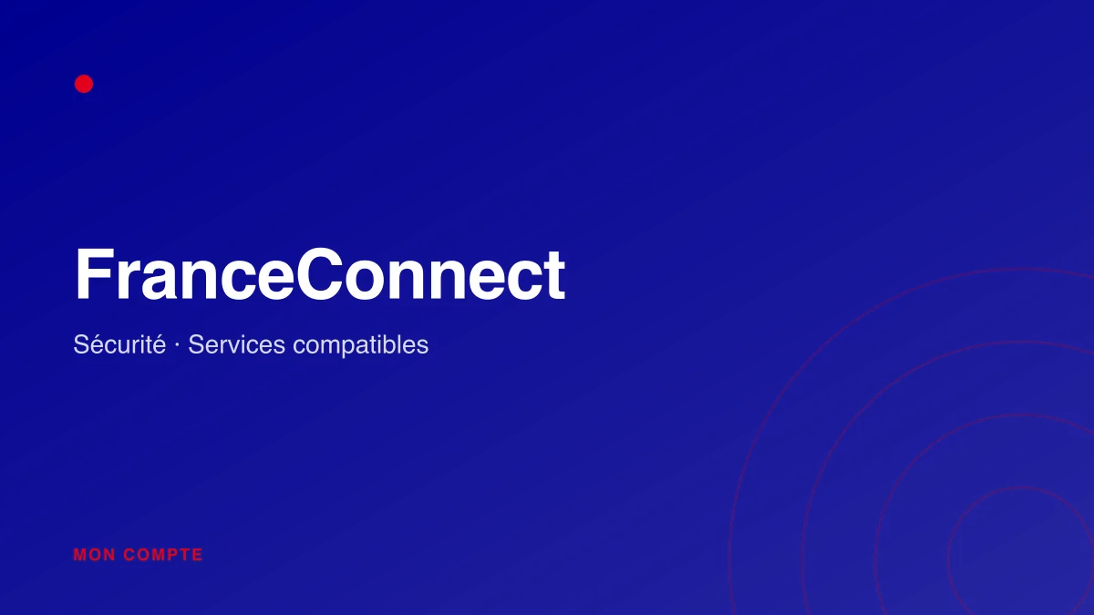 FranceConnect : sécurité et services compatibles