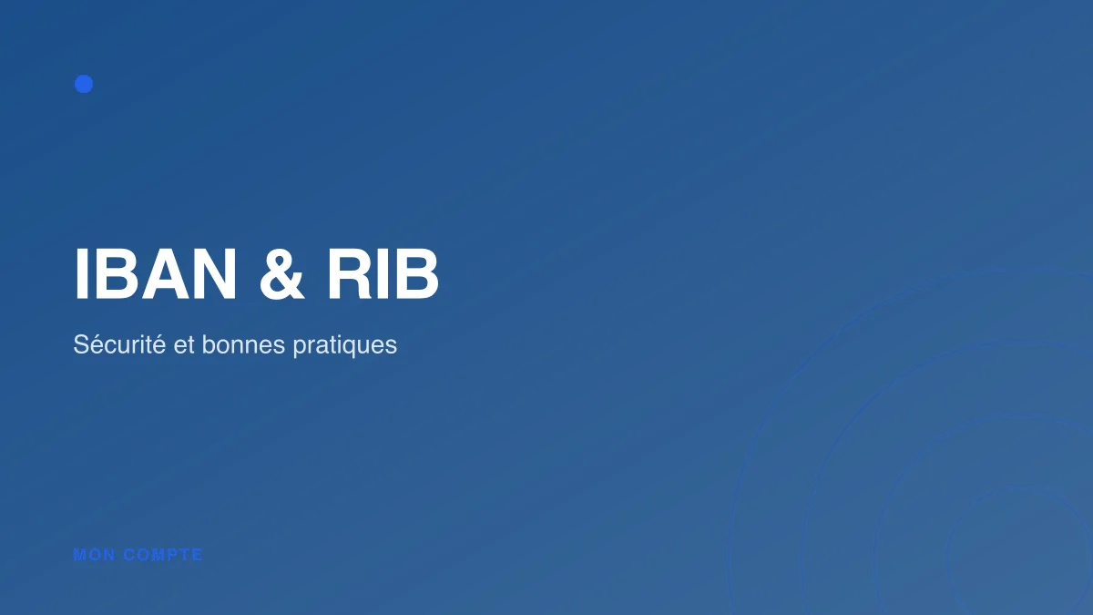 IBAN et RIB : sécurité et bonnes pratiques pour vos virements