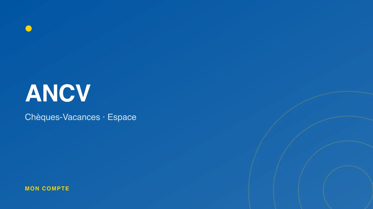 Mon compte ANCV : Chèque-Vacances Connect