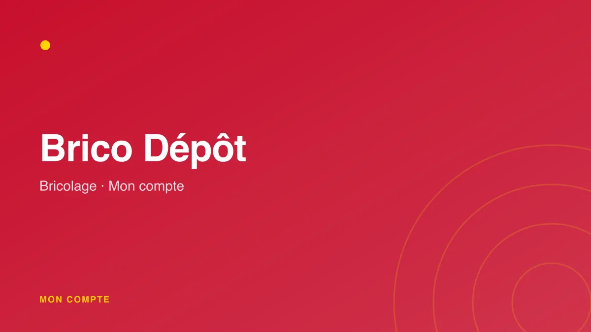 Connexion à mon compte Brico Dépôt