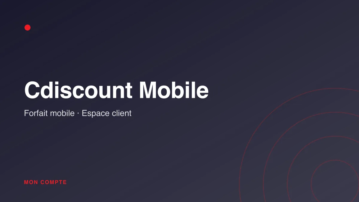 Connexion à mon espace client Cdiscount Mobile