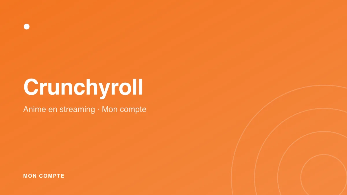 Connexion à mon compte Crunchyroll