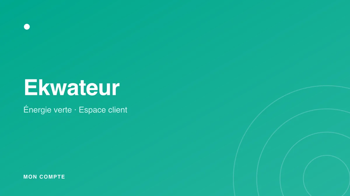 Connexion à mon espace client Ekwateur