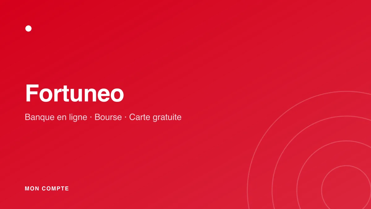 Connexion à mon compte Fortuneo