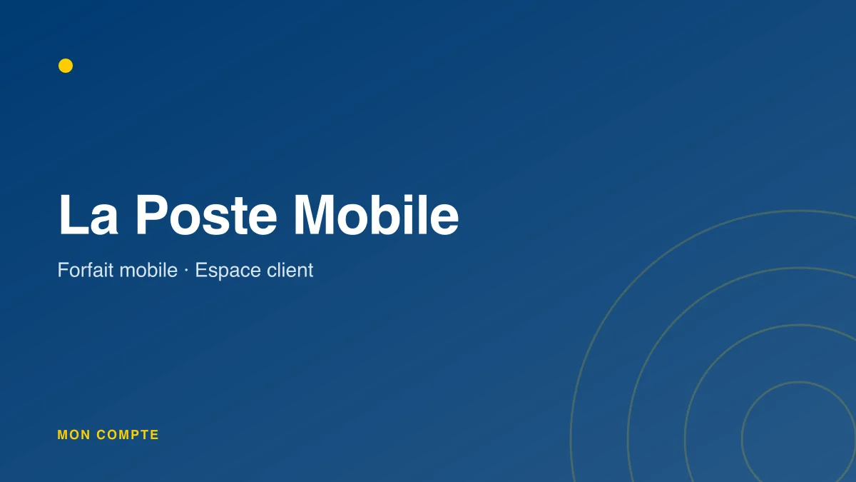 Connexion à mon espace client La Poste Mobile