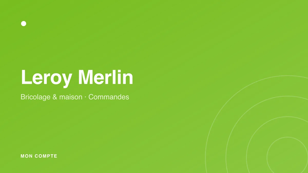 Connexion à mon compte Leroy Merlin