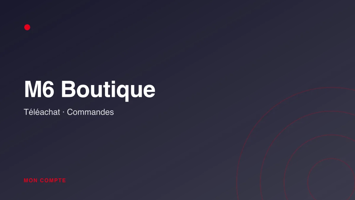 Connexion à mon compte M6 Boutique