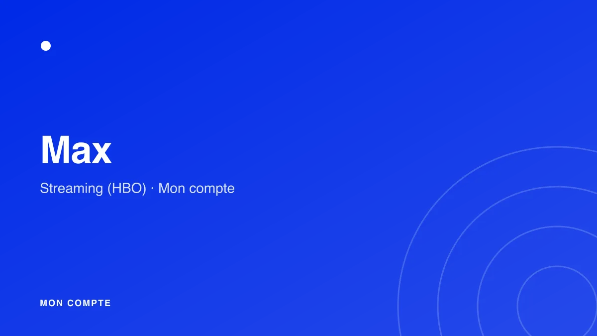 Connexion à mon compte Max