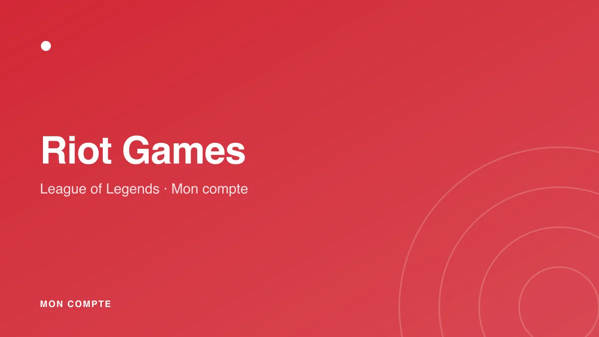 Connexion à mon compte Riot Games