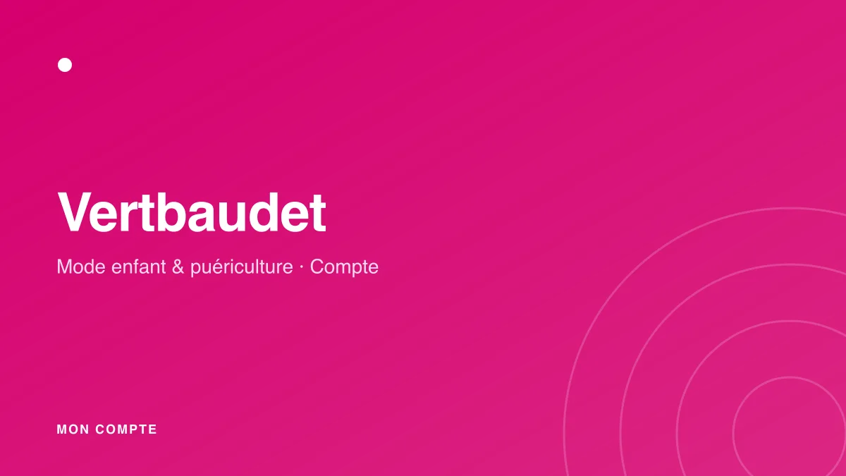 Connexion à mon compte Vertbaudet