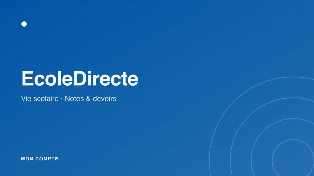 Connexion à mon compte EcoleDirecte pour suivre la scolarité d'un enfant