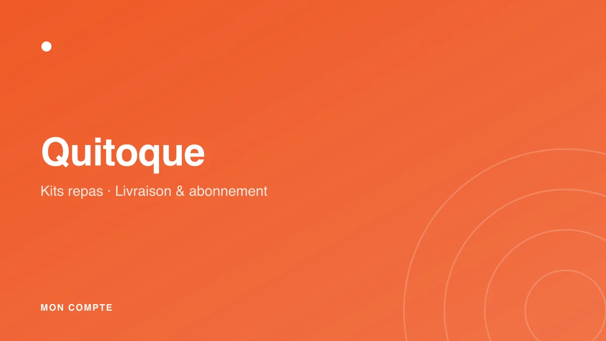 Connexion à mon compte Quitoque pour gérer sa box repas