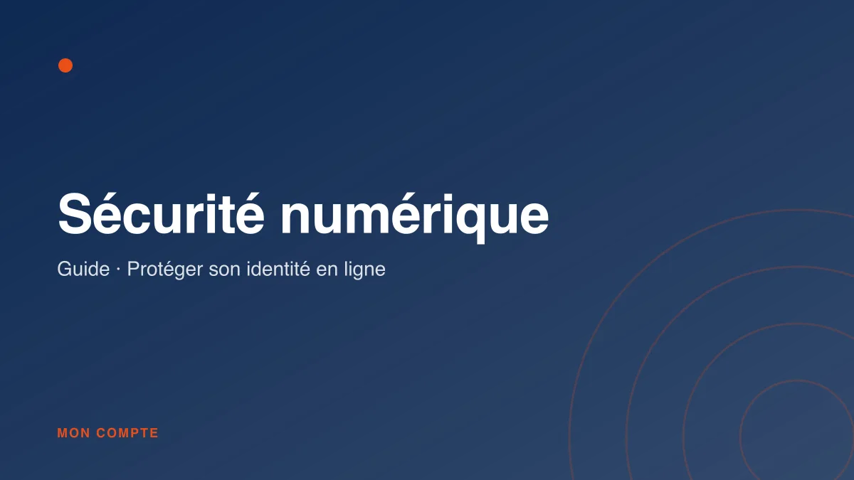 Protéger son identité et ses comptes en ligne
