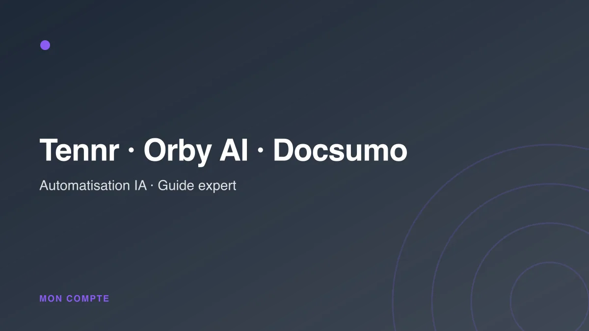 Créer un compte sur Tennr, Orby AI et Docsumo